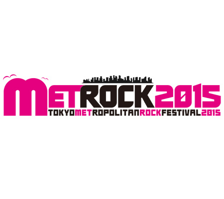 「TOKYO METROPOLITAN ROCK FESTIVAL 2015」