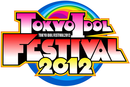 TOKYO IDOL FESTIVAL 2012