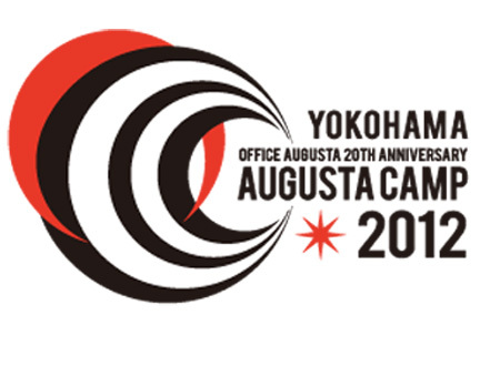 「Office Augusta 20th Anniversary Augusta Camp 2012 in YOKOHAMA」