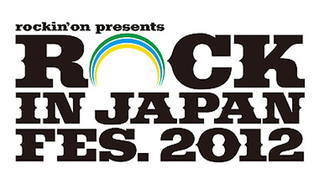 「ROCK IN JAPAN FESTIVAL 2012」
