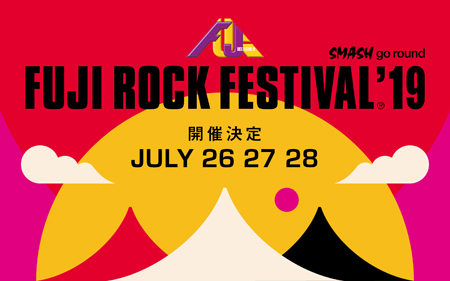 「FUJI ROCK FESTIVAL'19」